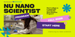 Banner for the NU Nano Scientist Program featuring undergraduate students working in a laboratory, with text promoting the program for Fall 2026.